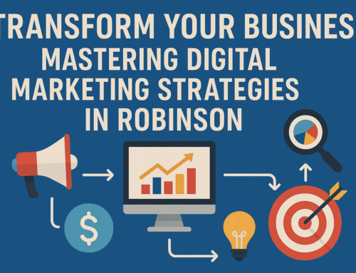 Transform Your Business: Mastering Digital Marketing Strategies in Robinson