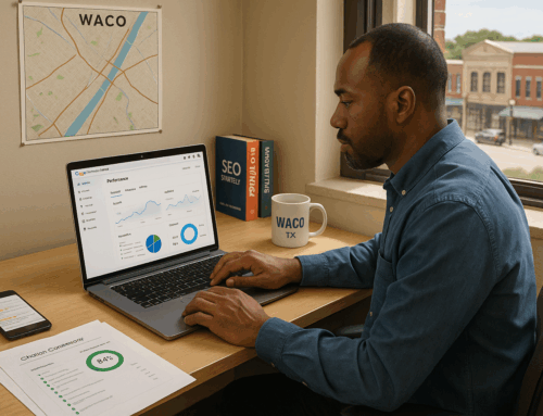 Boost Your Business Visibility: Local SEO Strategies for Waco TX